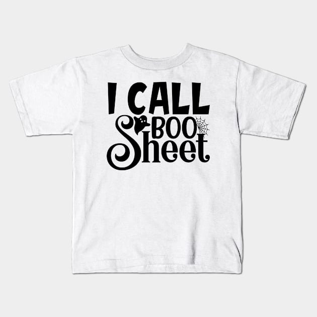 I Call Boo Sheet Kids T-Shirt by  Big Foot Shirt Shop